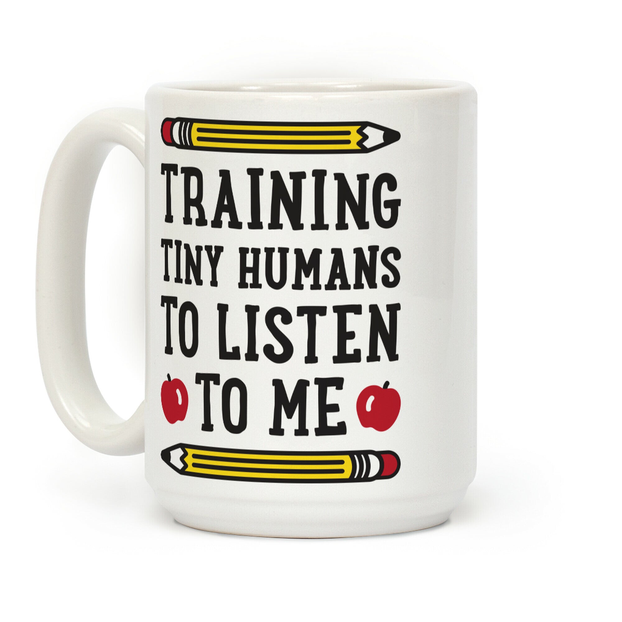Training Tiny Humans To Listen To Me Coffee Mug